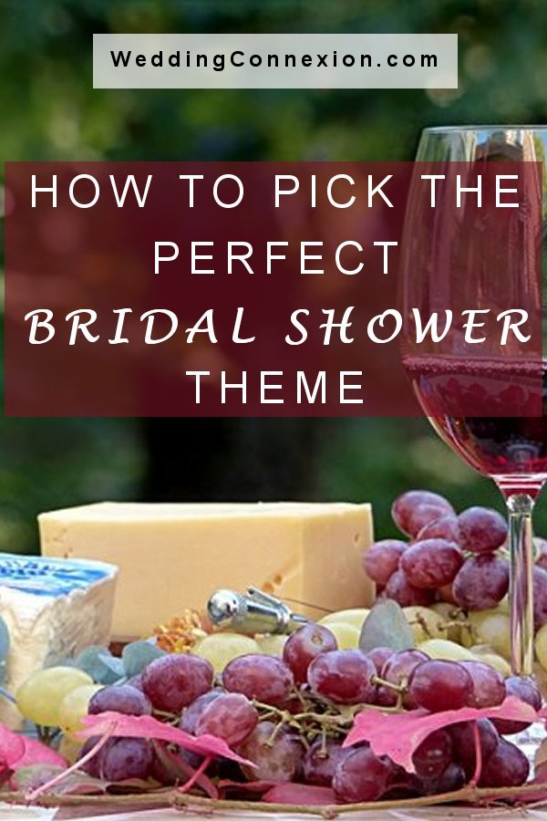 How To Pick The Perfect Bridal Shower Theme - WeddingConnexion.com
