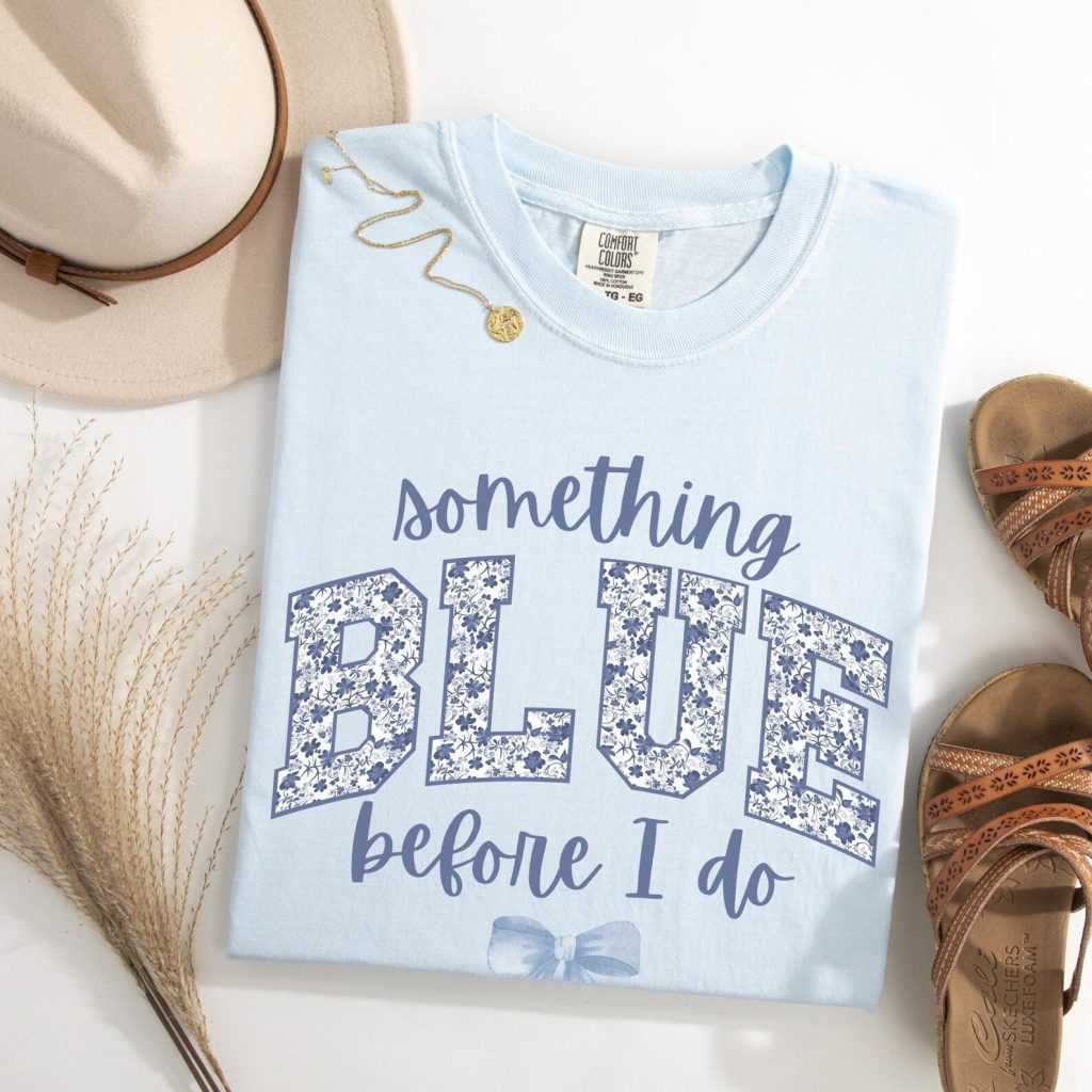 Something Blue Before I Do Shirt